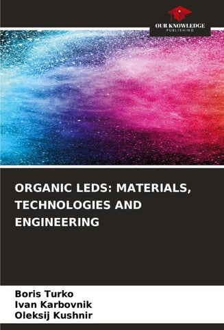 ORGANIC LEDS: MATERIALS, TECHNOLOGIES AND ENGINEERING