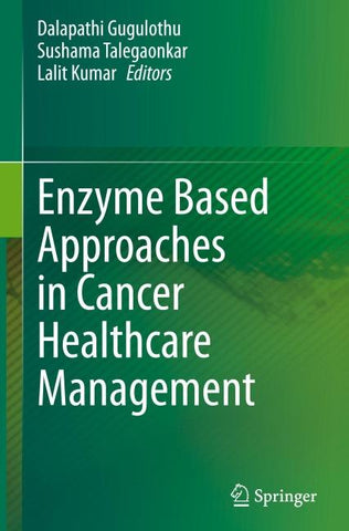 Enzyme Based Approaches in Cancer Healthcare Management