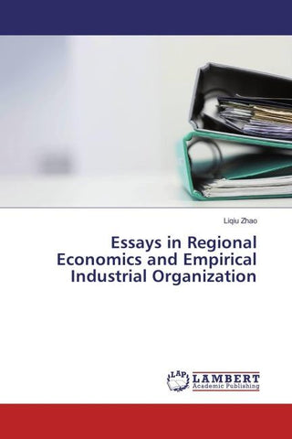 Essays in Regional Economics and Empirical Industrial Organization