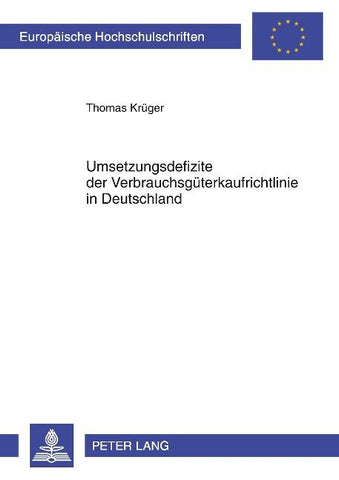 Umsetzungsdefizite der Verbrauchsgueterkaufrichtlinie in Deutschland
