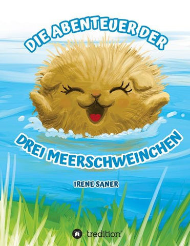 Die Abenteuer der drei Meerschweinchen