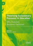Theorising Exclusionary Pressures in Education
