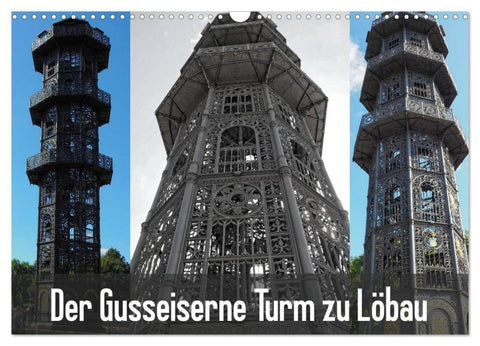 Der Gusseiserne Turm zu Löbau (Wandkalender 2026 DIN A3 quer), CALVENDO Monatskalender