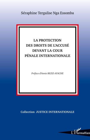 La protection des droits de l'accusé devant la Cour Pénale Internationale