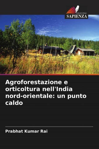 Agroforestazione e orticoltura nell'India nord-orientale: un punto caldo