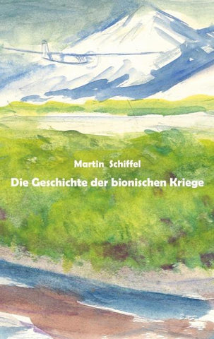 Die Geschichte der bionischen Kriege