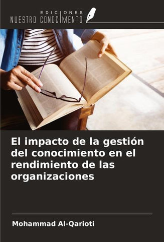 El impacto de la gestión del conocimiento en el rendimiento de las organizaciones