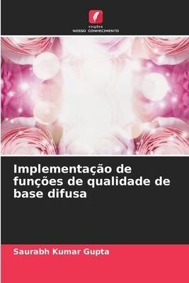 Implementação de funções de qualidade de base difusa