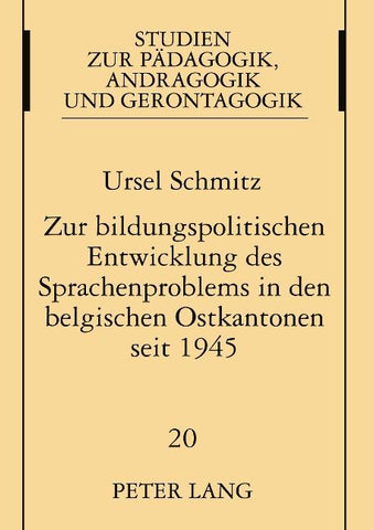 Zur bildungspolitischen Entwicklung des Sprachenproblems in den belgischen Ostkantonen seit 1945