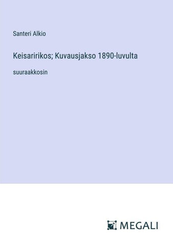 Keisaririkos; Kuvausjakso 1890-luvulta