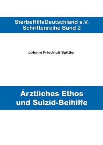 Ärztliches Ethos und Suizid-Beihilfe