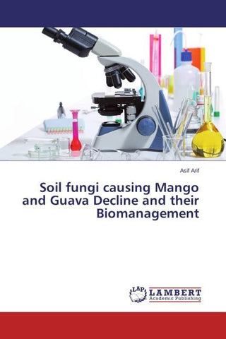 Soil fungi causing Mango and Guava Decline and their Biomanagement