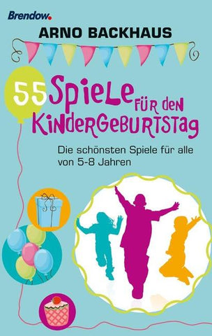 55 Spiele für den Kindergeburtstag