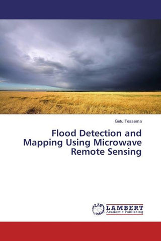 Flood Detection and Mapping Using Microwave Remote Sensing