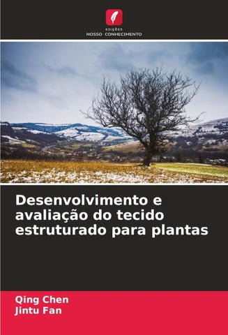 Desenvolvimento e avaliação do tecido estruturado para plantas
