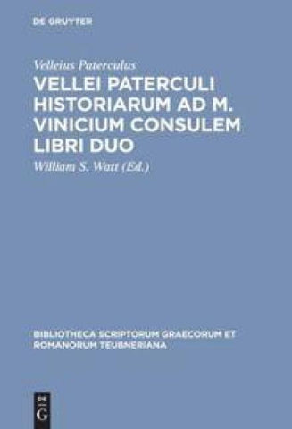 Vellei Paterculi historiarum ad M. Vinicium consulem libri duo