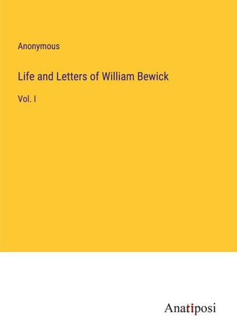 Life and Letters of William Bewick