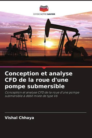 Conception et analyse CFD de la roue d'une pompe submersible