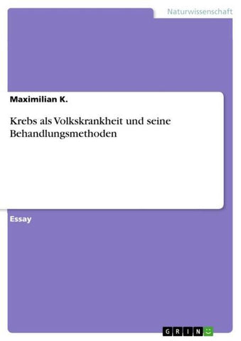 Krebs als Volkskrankheit und seine Behandlungsmethoden