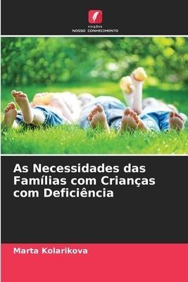 As Necessidades das Famílias com Crianças com Deficiência