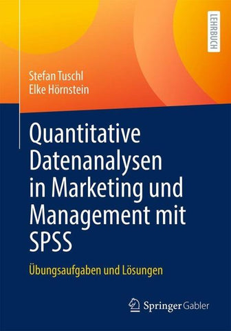 Quantitative Datenanalysen in Marketing und Management mit SPSS