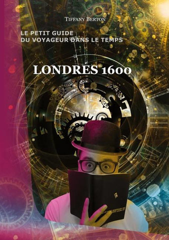 Le petit guide du voyageur dans le temps