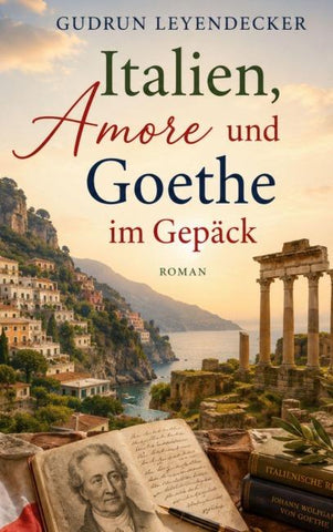 Italien, Amore und Goethe im Gepäck