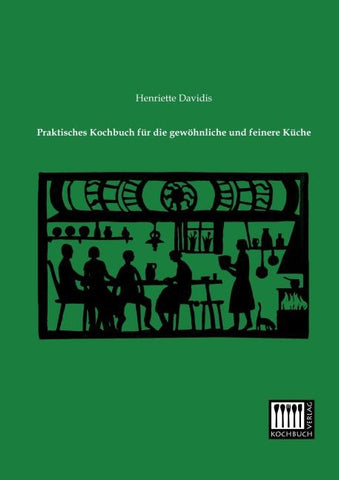 Praktisches Kochbuch für die gewöhnliche und feinere Küche