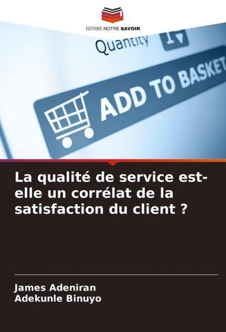 La qualité de service est-elle un corrélat de la satisfaction du client ?