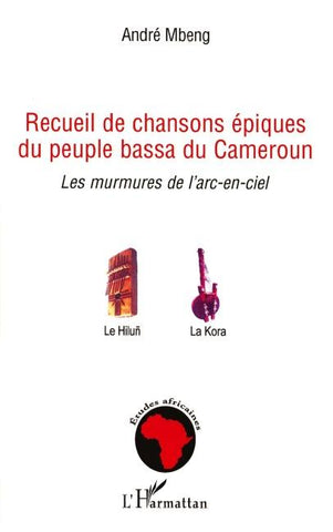 Recueil de chansons épiques du peuple bassa du Cameroun