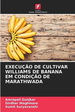 EXECUÇÃO DE CULTIVAR WILLIAMS DE BANANA EM CONDIÇÃO DE MARATHWADA