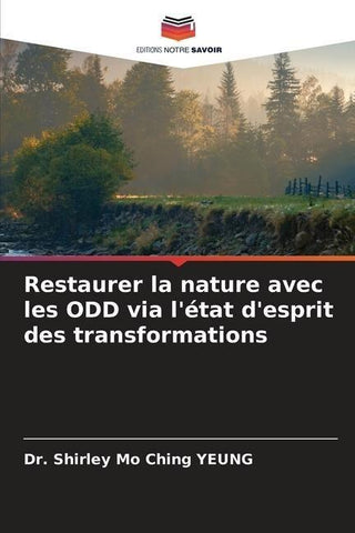 Restaurer la nature avec les ODD via l'état d'esprit des transformations