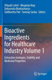 Bioactive Ingredients for Healthcare Industry Volume 1