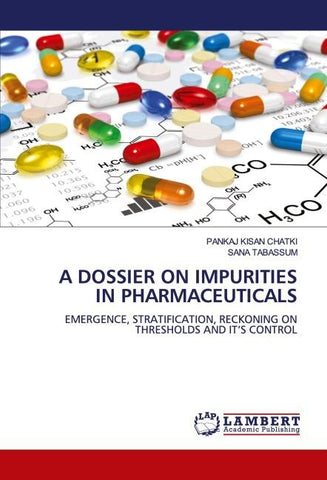 A DOSSIER ON IMPURITIES IN PHARMACEUTICALS