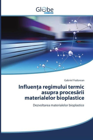 Influen¿a regimului termic asupra proces¿rii materialelor bioplastice