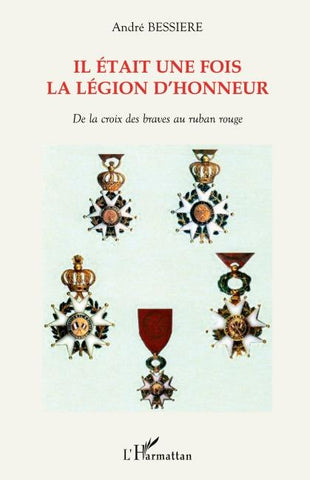 Il était une fois la Légion d'honneur