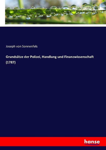 Grundsätze der Polizei, Handlung und Finanzwissenschaft (1787)