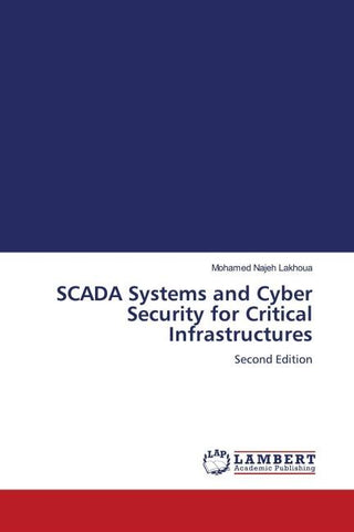 SCADA Systems and Cyber Security for Critical Infrastructures
