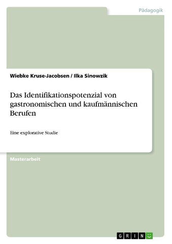 Das Identifikationspotenzial von gastronomischen und kaufmännischen Berufen