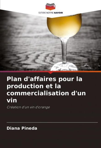 Plan d'affaires pour la production et la commercialisation d'un vin