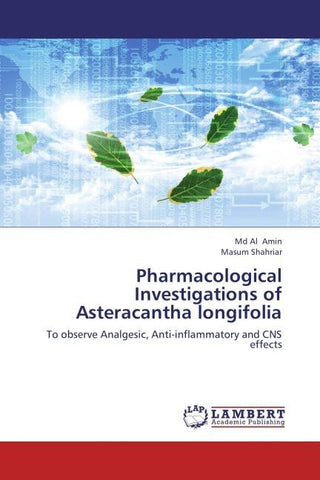 Pharmacological Investigations of Asteracantha longifolia