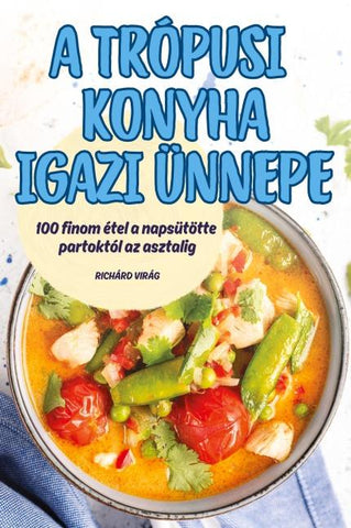 A TRÓPUSI KONYHA IGAZI ÜNNEPE