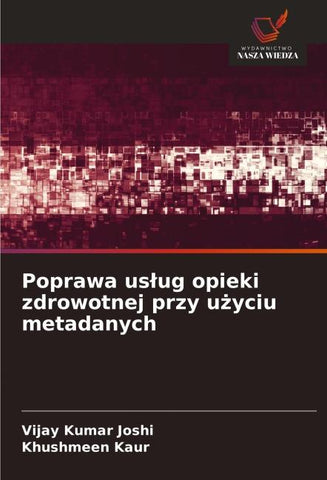 Poprawa us¿ug opieki zdrowotnej przy u¿yciu metadanych