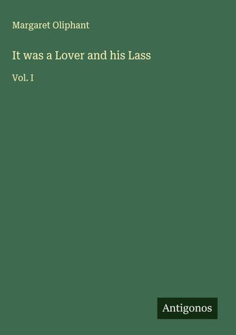 It was a Lover and his Lass