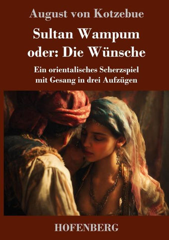 Sultan Wampum oder: Die Wünsche