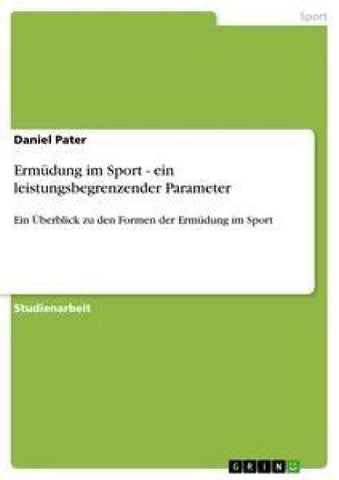Ermüdung im Sport - ein leistungsbegrenzender Parameter