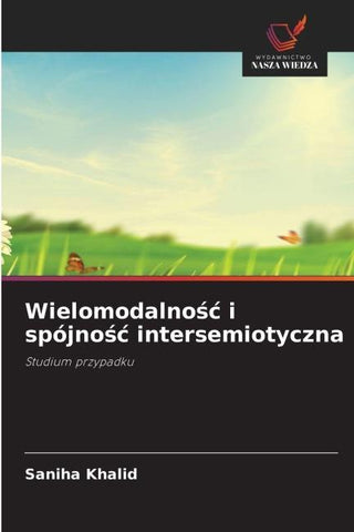 Wielomodalno¿¿ i spójno¿¿ intersemiotyczna