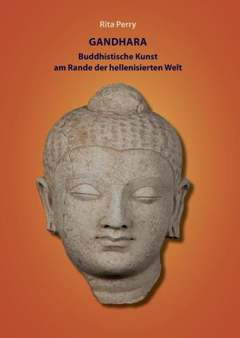 Gandhara - buddhistische Kunst am Rande der hellenisierten Welt