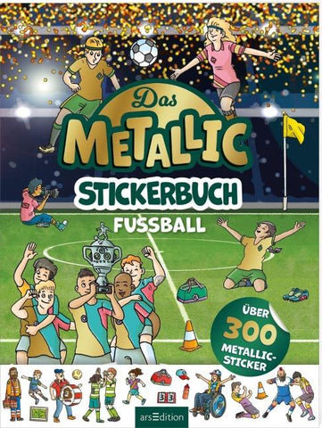 Das Metallic-Stickerbuch – Fußball