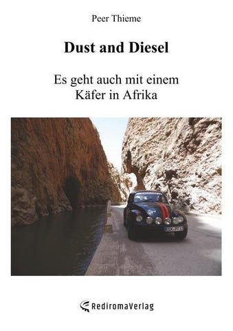 Dust and Diesel – Es geht auch mit einem Käfer in Afrika